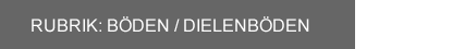 Rubrik Dielenböden