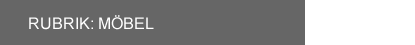 Rubrik Möbel