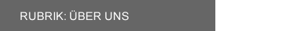 Rubrik über uns